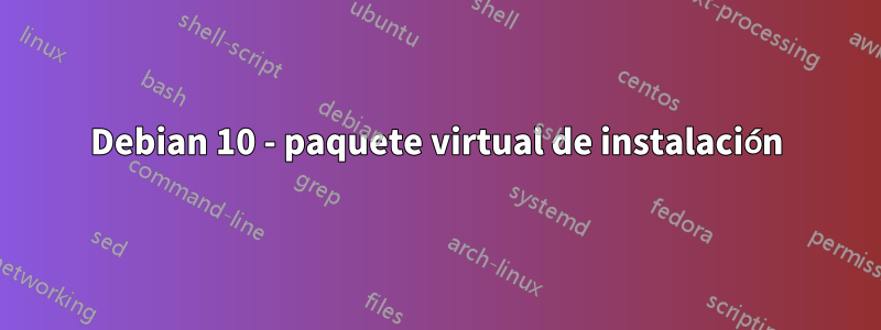 Debian 10 - paquete virtual de instalación