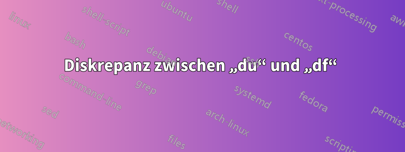 Diskrepanz zwischen „du“ und „df“