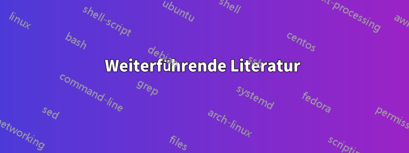 Weiterführende Literatur