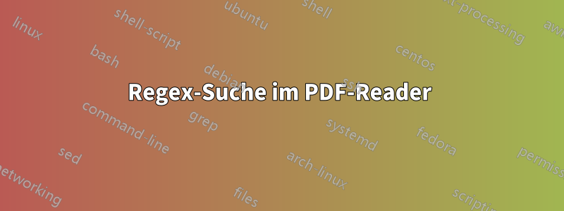Regex-Suche im PDF-Reader
