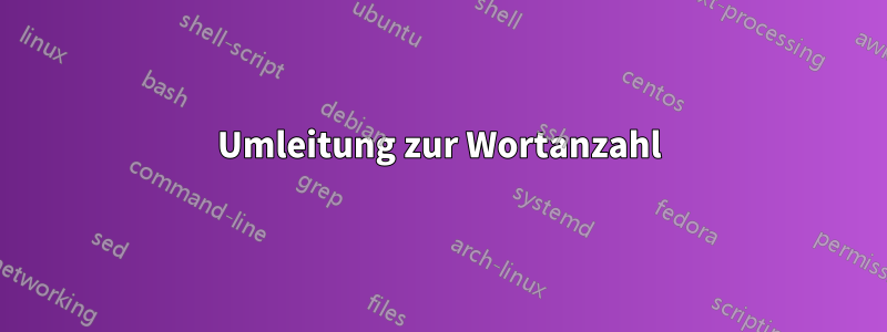 Umleitung zur Wortanzahl