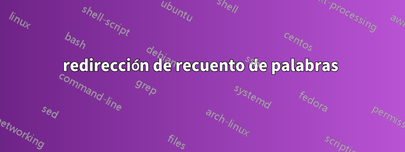 redirección de recuento de palabras
