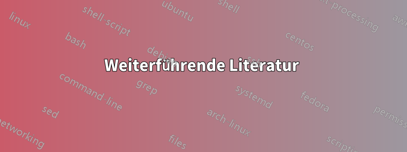 Weiterführende Literatur