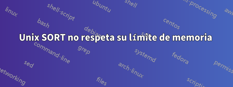 Unix SORT no respeta su límite de memoria