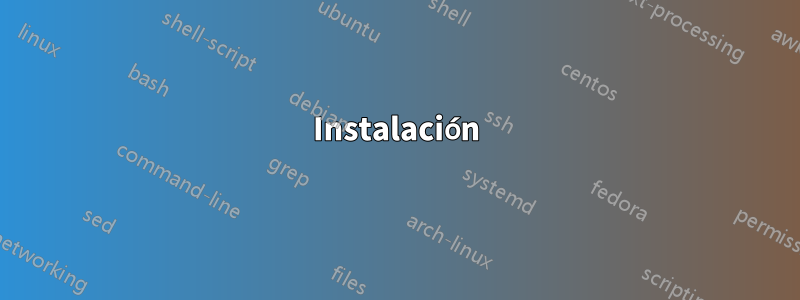 Instalación