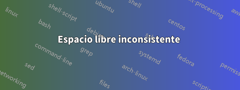 Espacio libre inconsistente