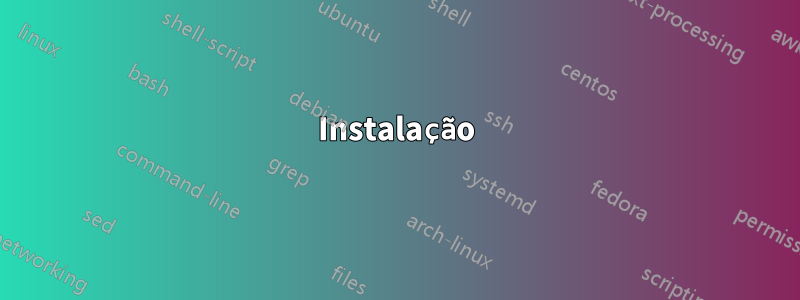 Instalação