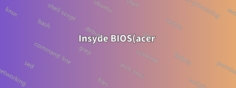 Insyde BIOS(acer)에서 공장 모드로 들어가는 방법