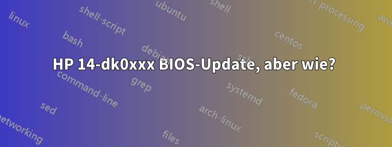 HP 14-dk0xxx BIOS-Update, aber wie?