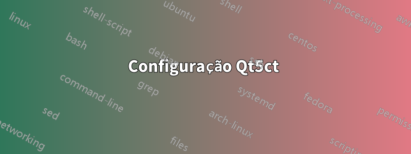 Configuração Qt5ct