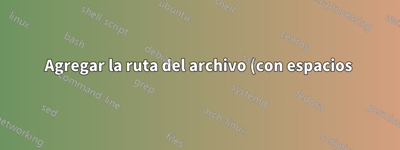 Agregar la ruta del archivo (con espacios) a la variable $PATH elimina los espacios