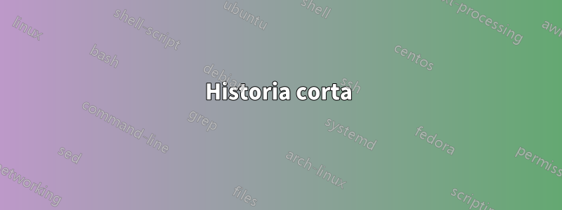 Historia corta