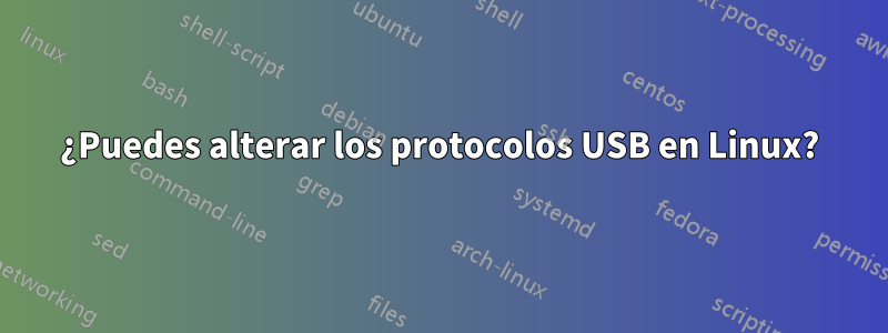 ¿Puedes alterar los protocolos USB en Linux?