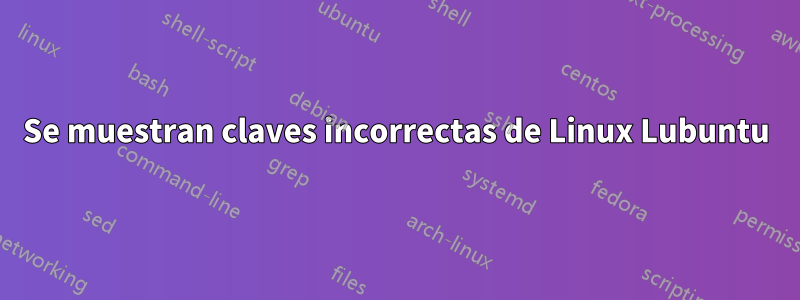 Se muestran claves incorrectas de Linux Lubuntu