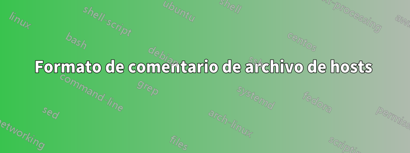 Formato de comentario de archivo de hosts