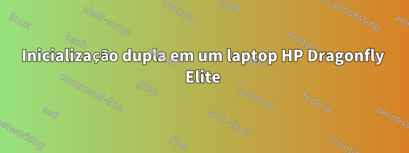 Inicialização dupla em um laptop HP Dragonfly Elite