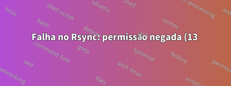 Falha no Rsync: permissão negada (13) Ubuntu