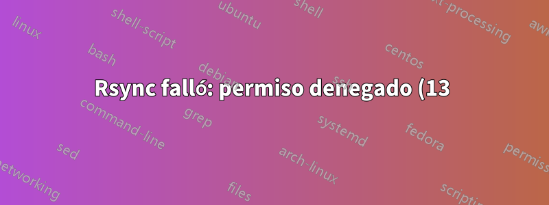 Rsync falló: permiso denegado (13) ubuntu