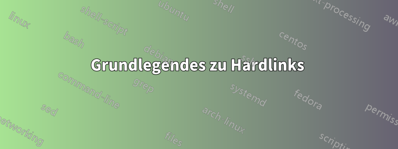 Grundlegendes zu Hardlinks