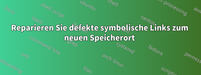 Reparieren Sie defekte symbolische Links zum neuen Speicherort