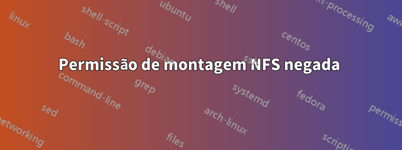 Permissão de montagem NFS negada