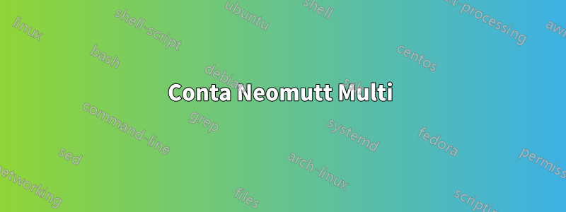 Conta Neomutt Multi