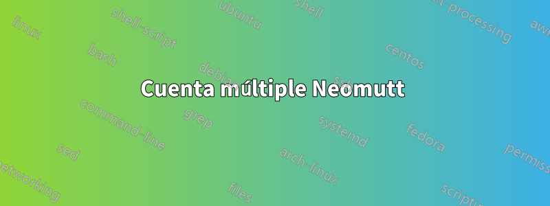 Cuenta múltiple Neomutt