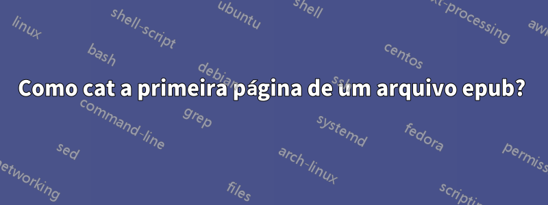 Como cat a primeira página de um arquivo epub?