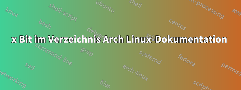 x Bit im Verzeichnis Arch Linux-Dokumentation