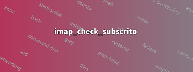 imap_check_subscrito