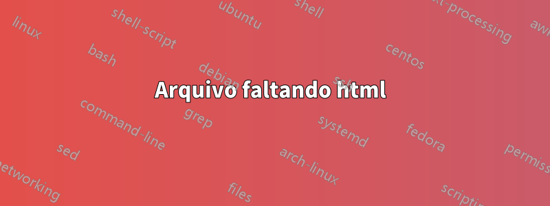 Arquivo faltando html 