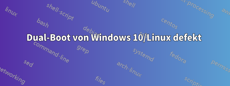 Dual-Boot von Windows 10/Linux defekt