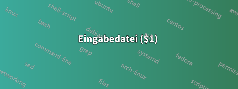 Eingabedatei ($1)