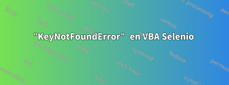 "KeyNotFoundError" en VBA Selenio