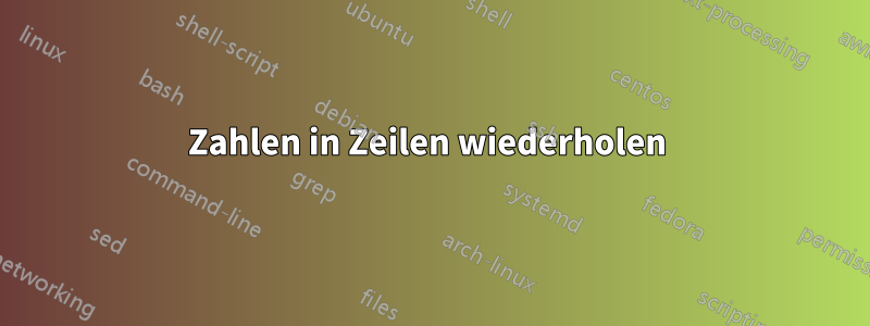 Zahlen in Zeilen wiederholen 