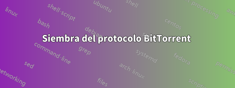 Siembra del protocolo BitTorrent