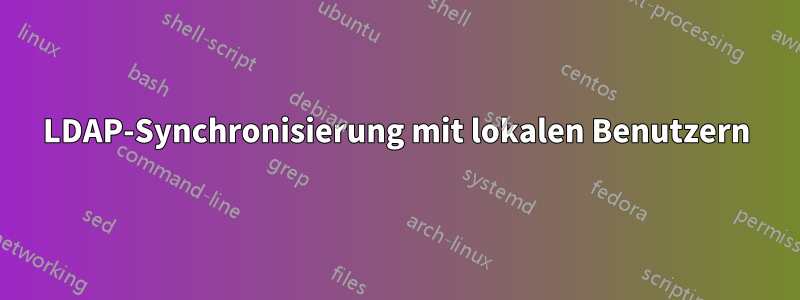LDAP-Synchronisierung mit lokalen Benutzern