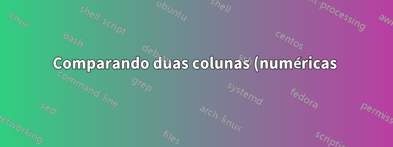 Comparando duas colunas (numéricas) em dois arquivos de texto diferentes