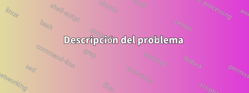 Descripción del problema