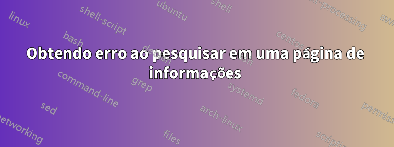 Obtendo erro ao pesquisar em uma página de informações