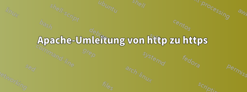 Apache-Umleitung von http zu https