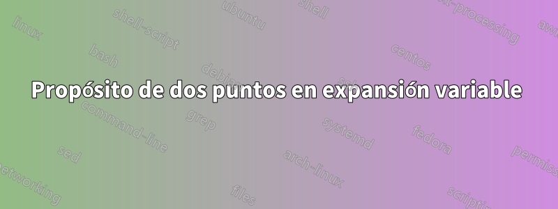 Propósito de dos puntos en expansión variable