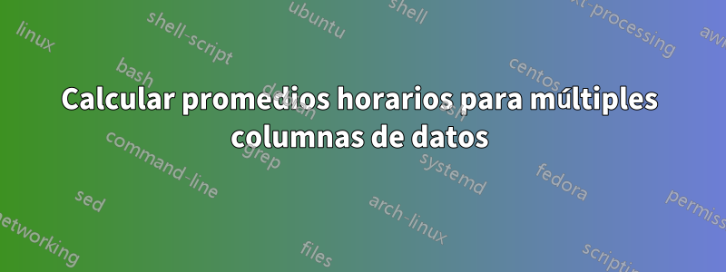 Calcular promedios horarios para múltiples columnas de datos