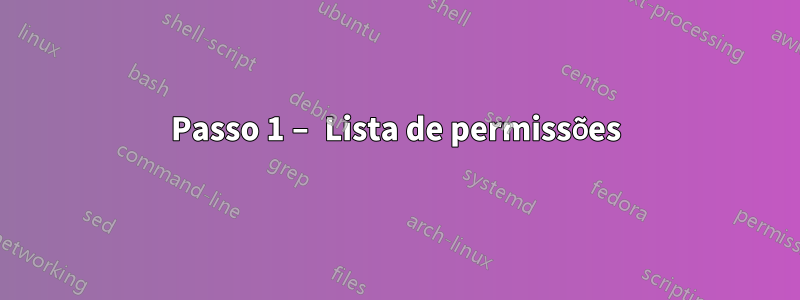 Passo 1 – Lista de permissões