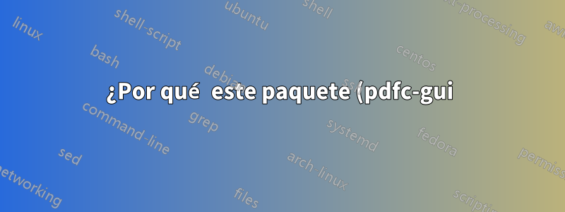¿Por qué este paquete (pdfc-gui) actualiza mis certificados ca en Ubuntu 16.04?
