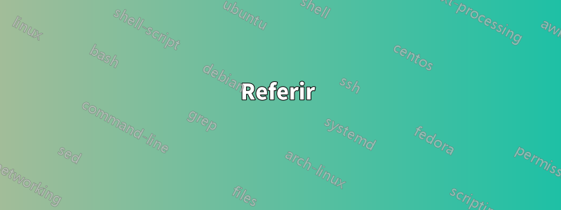 Referir