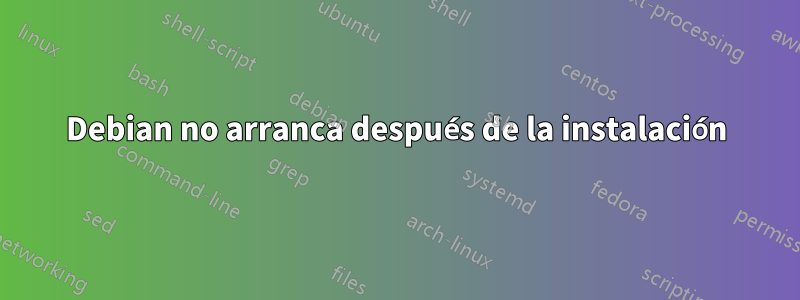 Debian no arranca después de la instalación