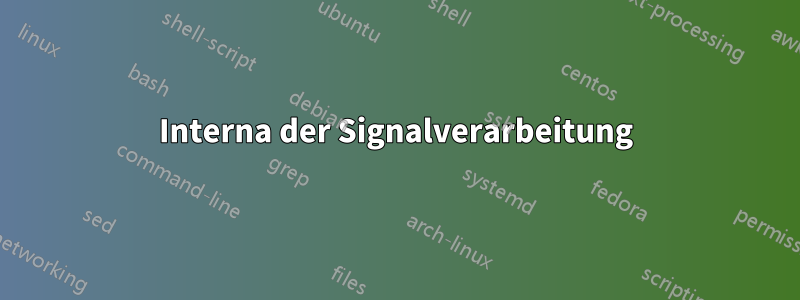 Interna der Signalverarbeitung