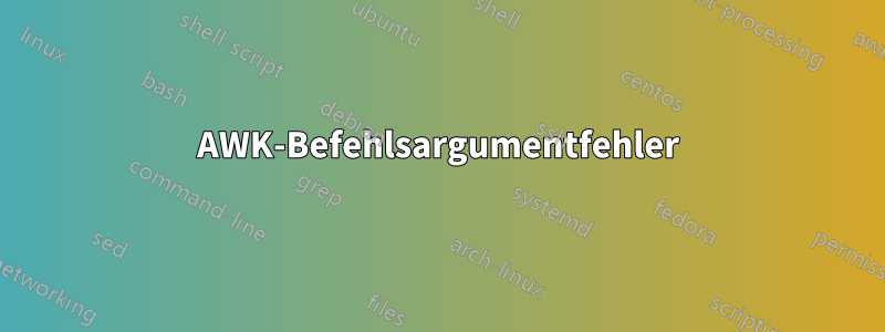 AWK-Befehlsargumentfehler