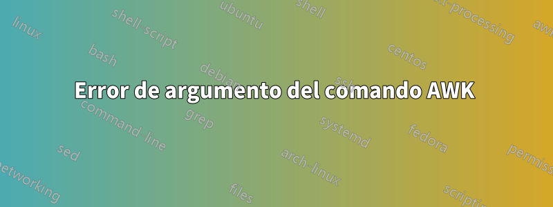 Error de argumento del comando AWK